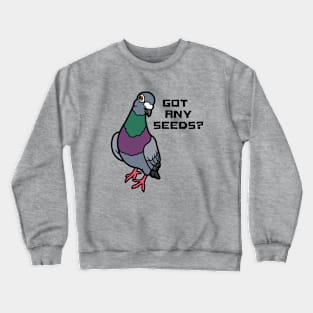 Got Any Seeds? Cartoon Pigeon Crewneck Sweatshirt